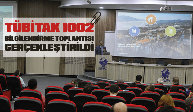 Sakarya Üniversitesi Araştırma Dekanlığı (ARDEK) tarafından "TÜBİTAK 1002 Projeleri Bilgilendirme" toplantısı düzenlendi.