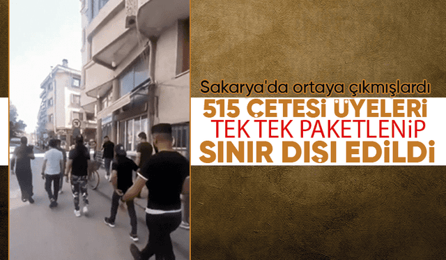 Sakaryada ortaya çıkan 515 çetesine operasyon: Sınır dışı edildiler