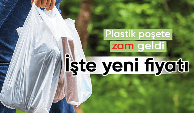 Plastik poşet de zamlandı