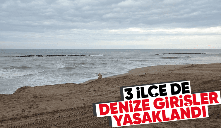 Denize girmek bir gün süreyle yasaklandı