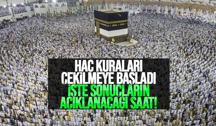 Hac kuraları çekilmeye başladı