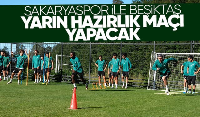 Sakaryaspor ile Beşiktaş hazırlık maçı yapacak