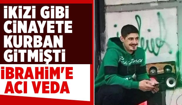 Cinayete Kurban Giden İbrahim Toprağa Verildi