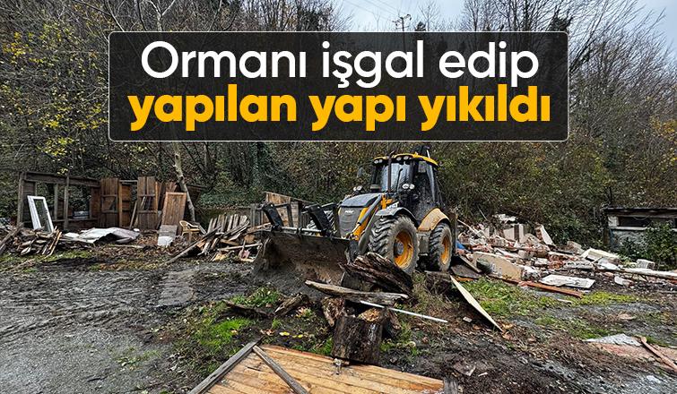 Sapanca'da orman arazisine yapılan yapı yıkıldı