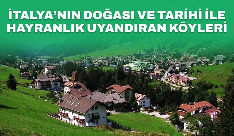 İtalya’nın Doğası ve Tarihi ile Hayranlık Uyandıran Köyleri