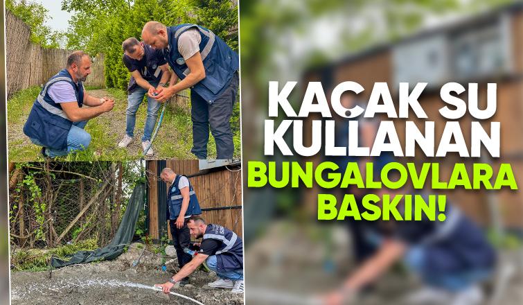 Kaçak su kullanımlarına karşı denetimler başladı