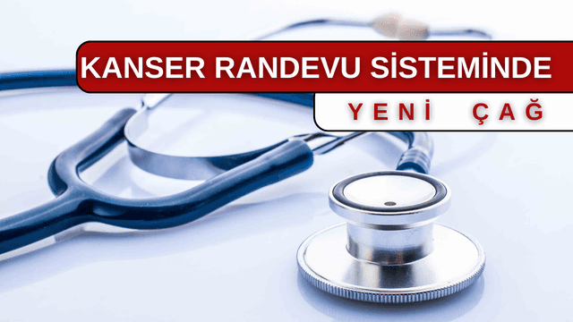 Yeni Kanser Randevu Sistemi !