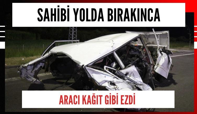 Sahibi yol ortasında bırakınca kağıt gibi ezildi