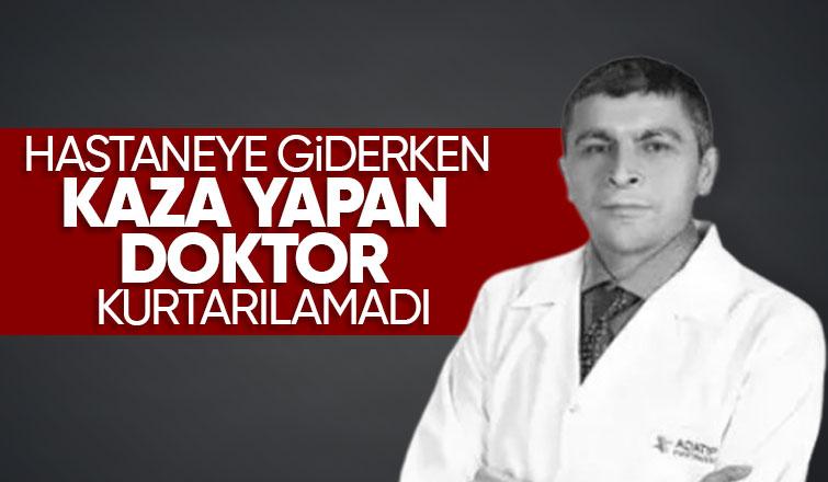 Hastaneye giderken kaza yapan doktor kurtarılamadı