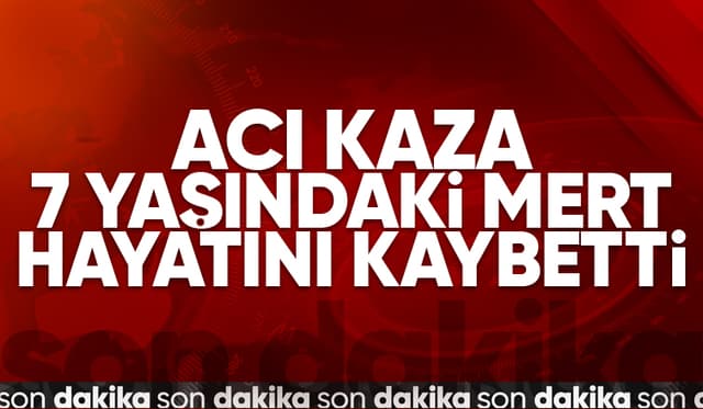 Serdivan'da kaza: 7 yaşındaki çocuk hayatını kaybetti