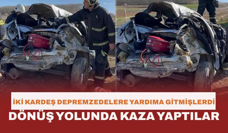 Depremzedelere Yardıma Giden Kardeşler Dönüş Yolunda Kaza Yaptılar