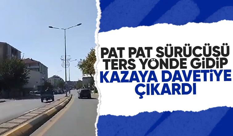 Pat pat ile ters yönde gitti