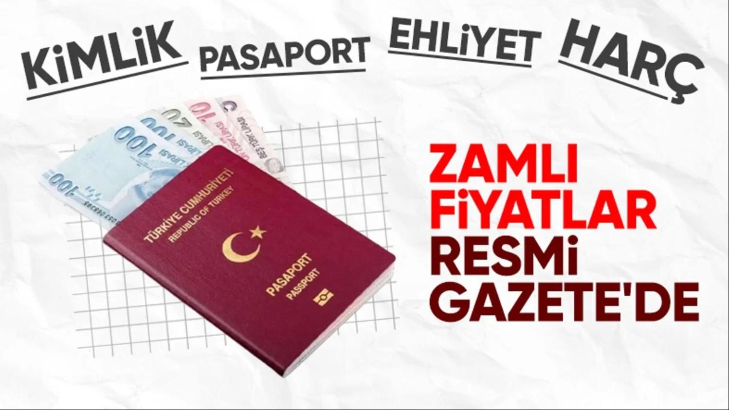 2024 Yeni kimlik, pasaport, ehliyet... Yeni dönem başladı! İşte fiyatlar