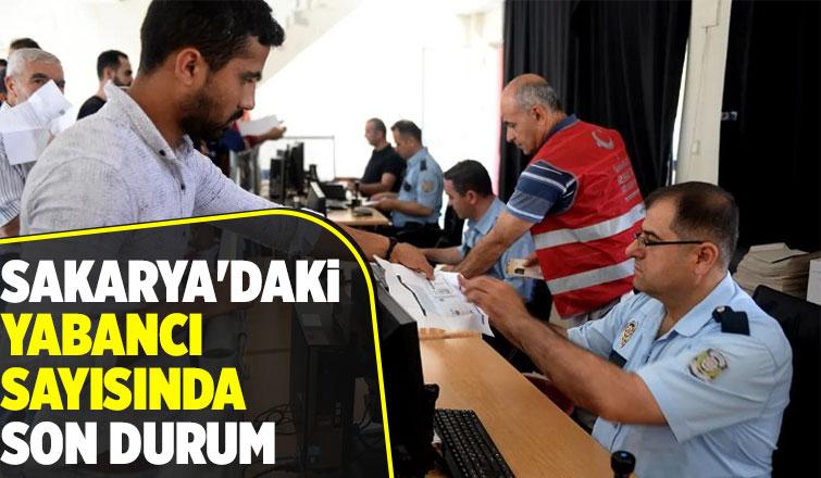 Sakarya'da kaç yabancı var; İşte son rakamlar