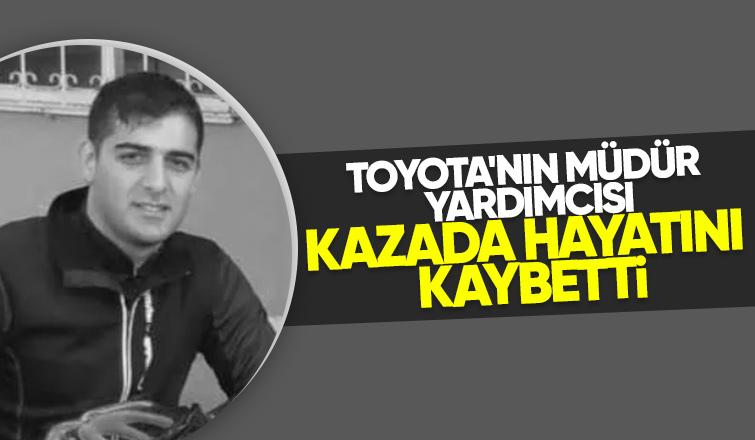 Toyota'nın Müdür Yardımcısı feci kazada hayatını kaybetti