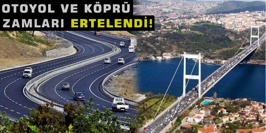 Otoyol ve köprü geçiş zammı 2024’e ertelendi