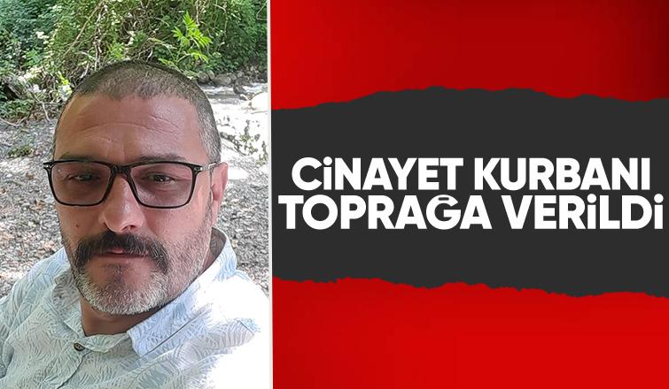 Bungalov tesisinde öldürülen adam toprağa verildi