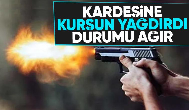 Kardeşini silahla vurarak ağır yaraladı