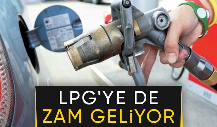 Benzin ve motorinin ardından LPG'ye zam var