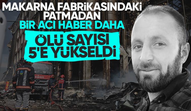 Oba Makarna'daki patlamadan bir acı haber daha