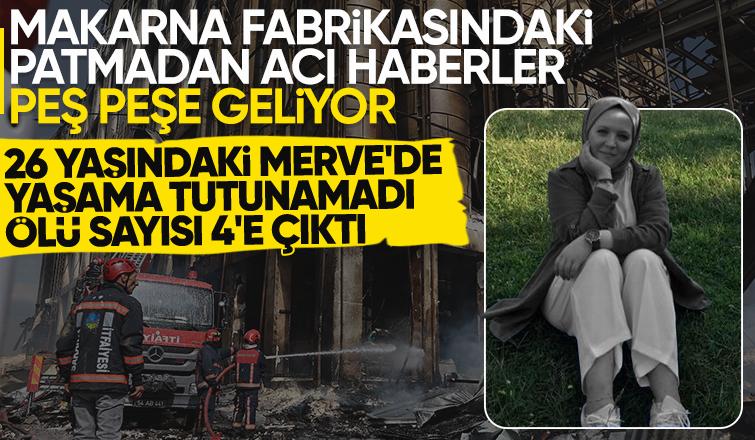 Oba Makarna'daki patlamadan bir acı haber daha  ölü sayısı dörde çıktı