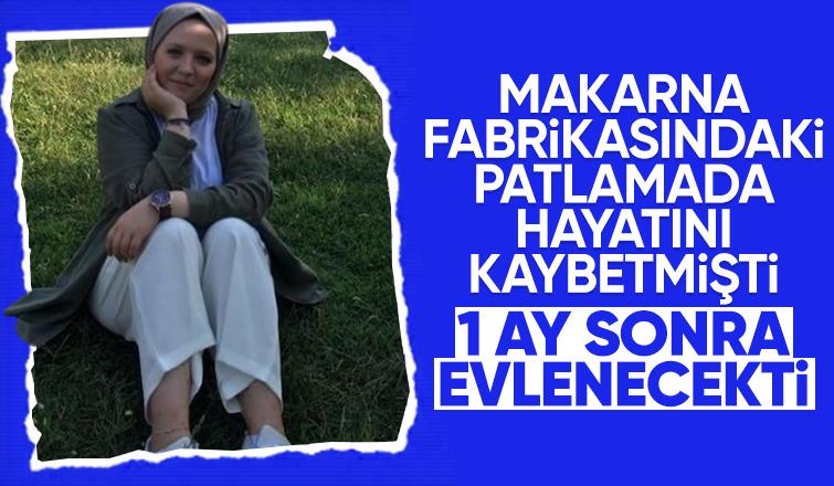 Patlamada hayatını kaybetmişti, evlilik hazırlığı yapıyormuş