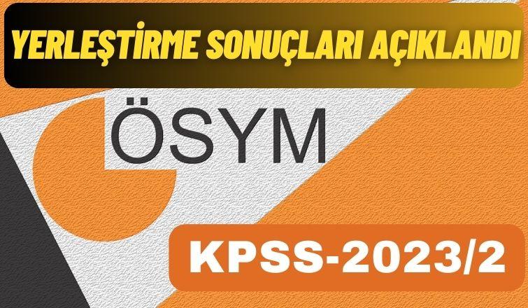 KPSS 2023/2 tercih sonuçları açıklandı