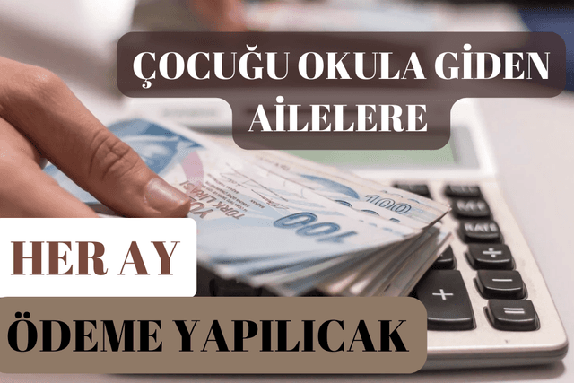 Çocuğu Okula Giden Ailelere Her Ay Ödeme Yapılıcak