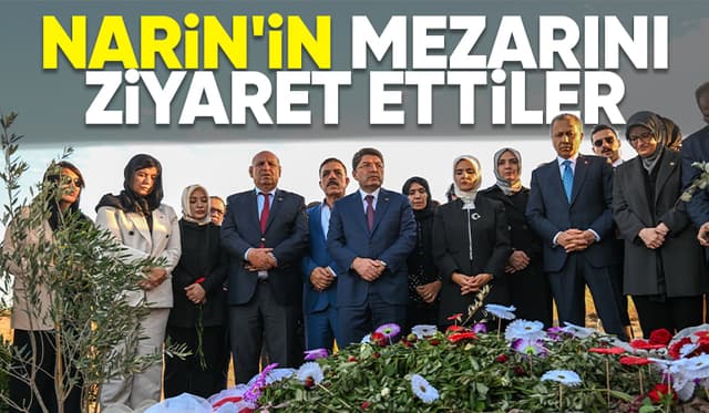 Çiğdem Erdoğan ve bakanlar Narin'in mezarını ziyaret etti