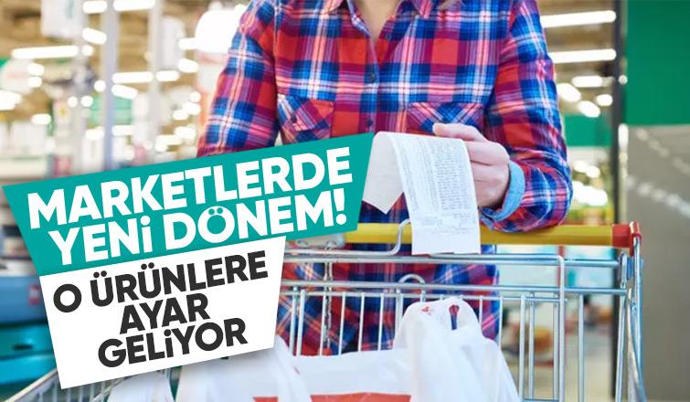 Marketlerde o ürünler için yeni dönem