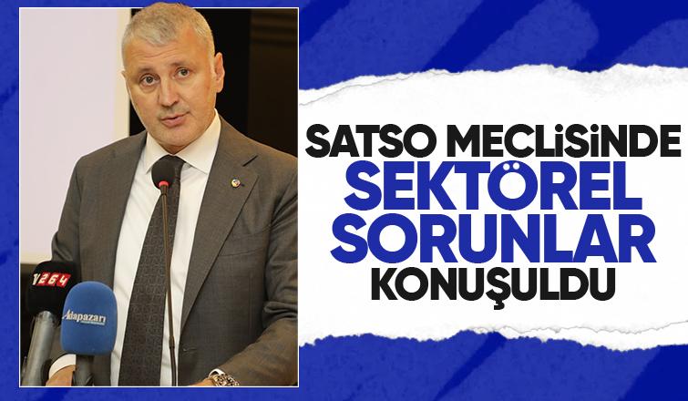 SATSO meclisinde sektörel sorunlar ele alındı