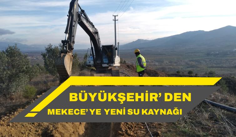 Büyükşehir'den Mekece'ye Yeni Su Kaynağı