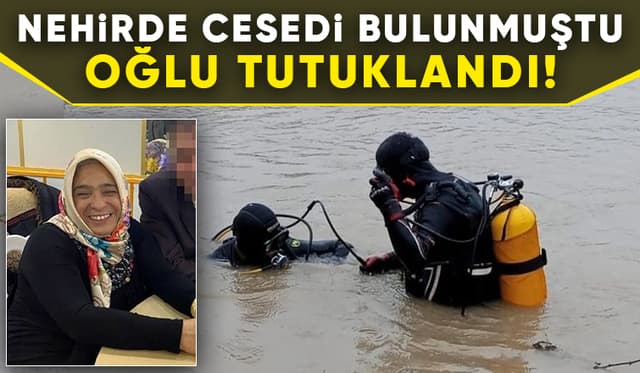 Yardım istedikten sonra nehirde cesedi bulunmuştu, oğlu tutuklandı