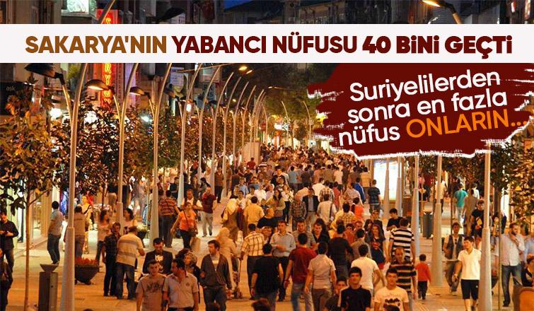 İşte Sakarya'nın yabancı nüfusu