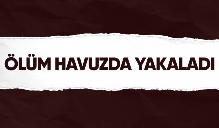 Su parkındaki havuzda fenalaşan kadın öldü