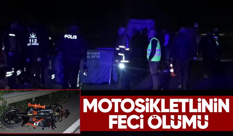 Bariyerlere çarpan motosikletli hayatını kaybetti