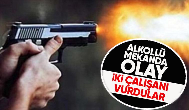 Alkollü mekan karıştı; İki çalışanı vurdular