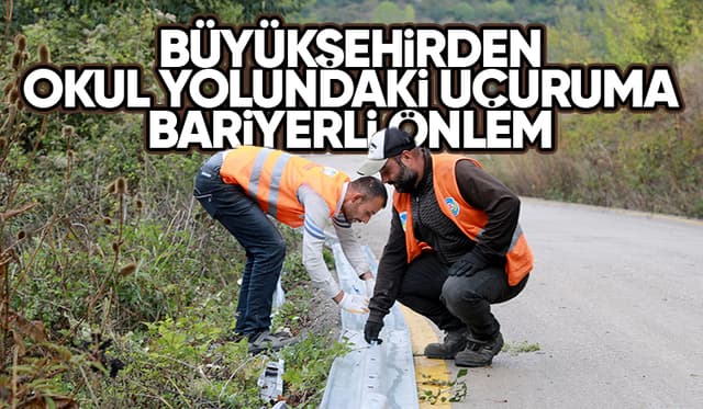 Boztepe'de uçurum kenarına çelik bariyerli önlem