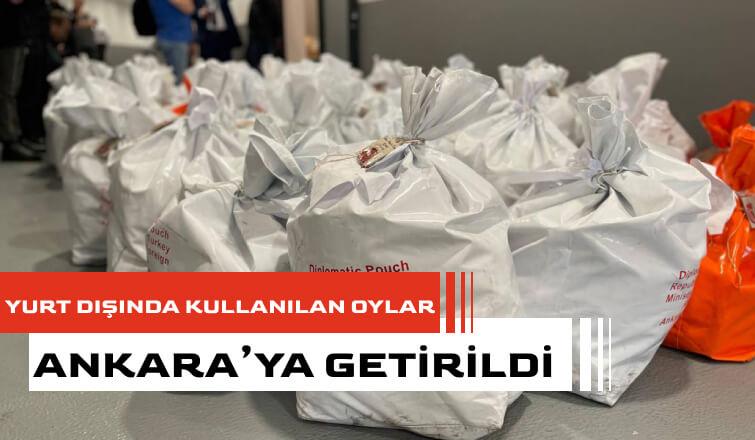 Oylar Ankara'ya Getirildi