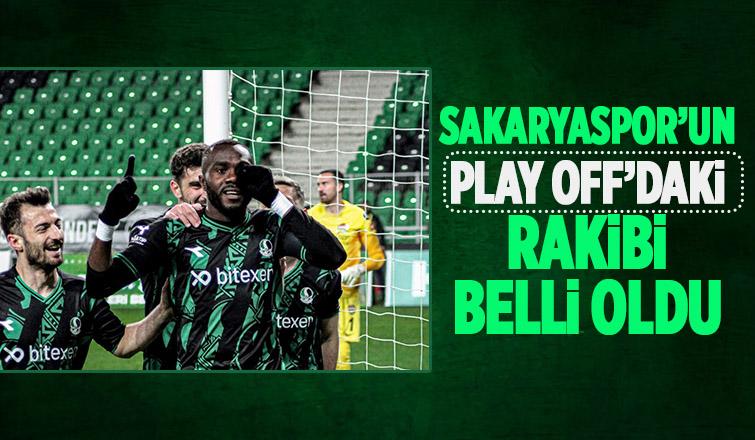 Play Off'da Sakaryaspor'un rakibi belli oldu