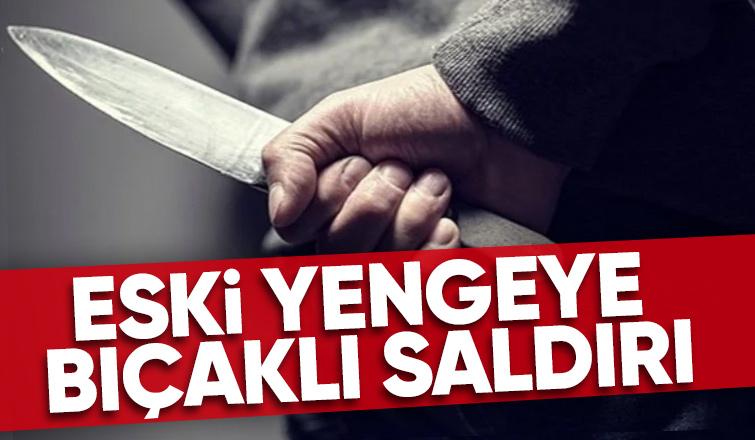 Eski yengesini bıçakla yaraladı