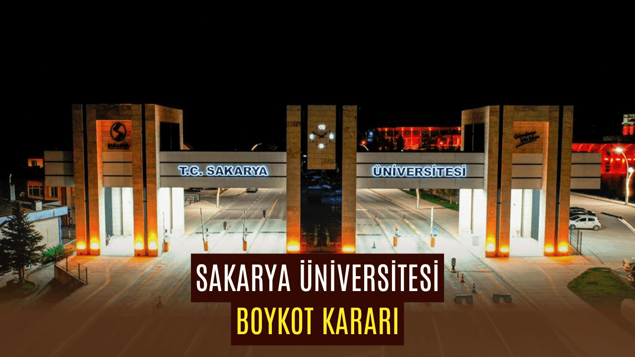 Sakarya Üniversitesi'nden boykot kararı