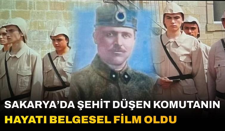 Sakarya'da Şehit Düşen Hüseyin Avni Alparslan Bey’in Hayatı Belgesel Film Oldu