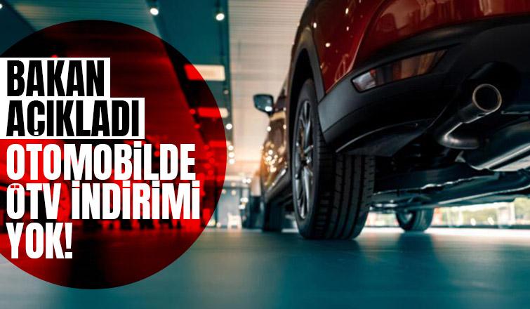 Otomobilde ÖTV İndirimi İle İlgili Bir Çalışma Yok