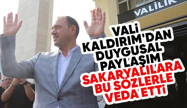 Vali Kaldırım'dan Sakaryalılara duygusal veda