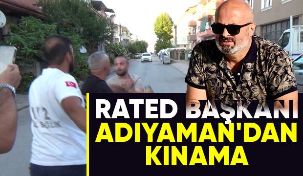 RATED Başkanı Remzi Adıyaman'dan kınama