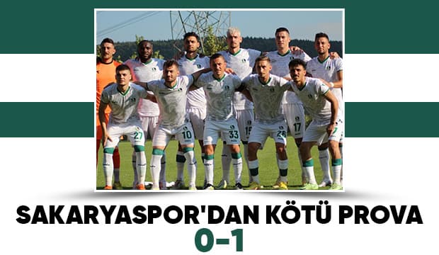 Sakaryaspor ilk hazırlık maçında mağlup