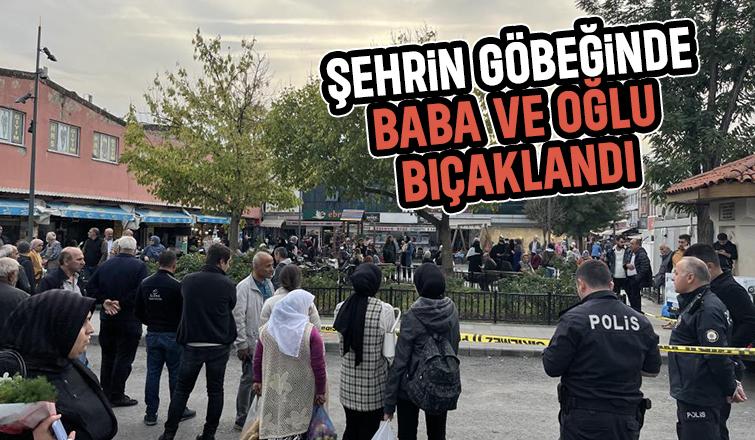 Dar Sokakta Baba ve Oğlu Bıçaklandı