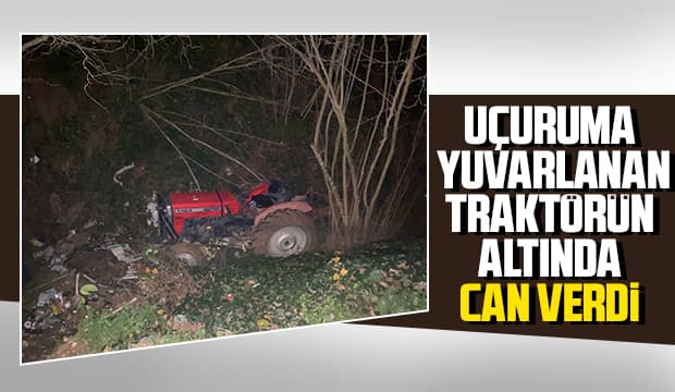 Traktör uçuruma yuvarlandı: 1 ölü