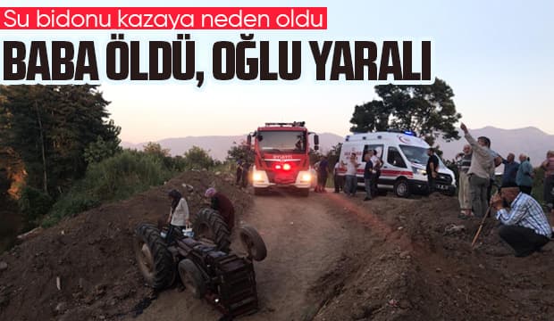 Traktör takla attı: Baba öldü, oğlu yaralı